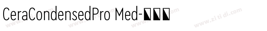 CeraCondensedPro Med字体转换